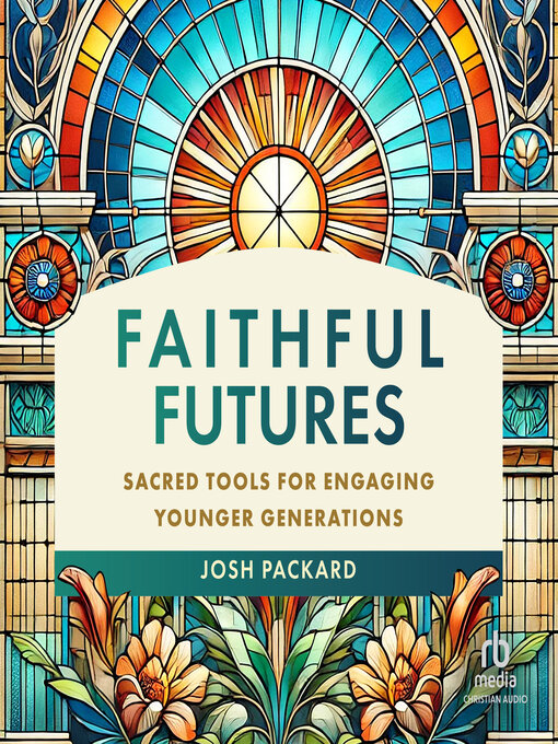 Title details for Faithful Futures by Josh Packard - Wait list